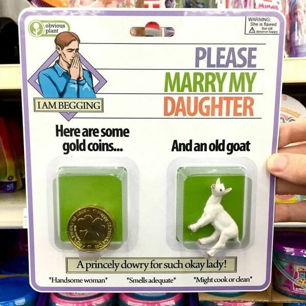 obvious plant - fake product please marry my daughter
