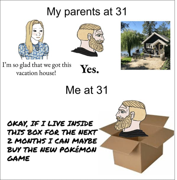 millennial house memes - my parents at 31 vs me at 31