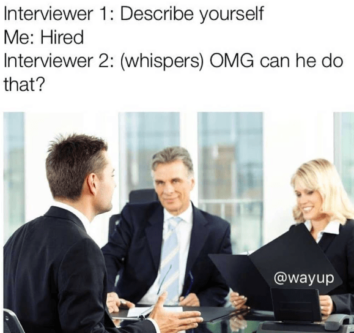 27 Funny Job Interview Memes To Read Instead Of Working On That Cover ...