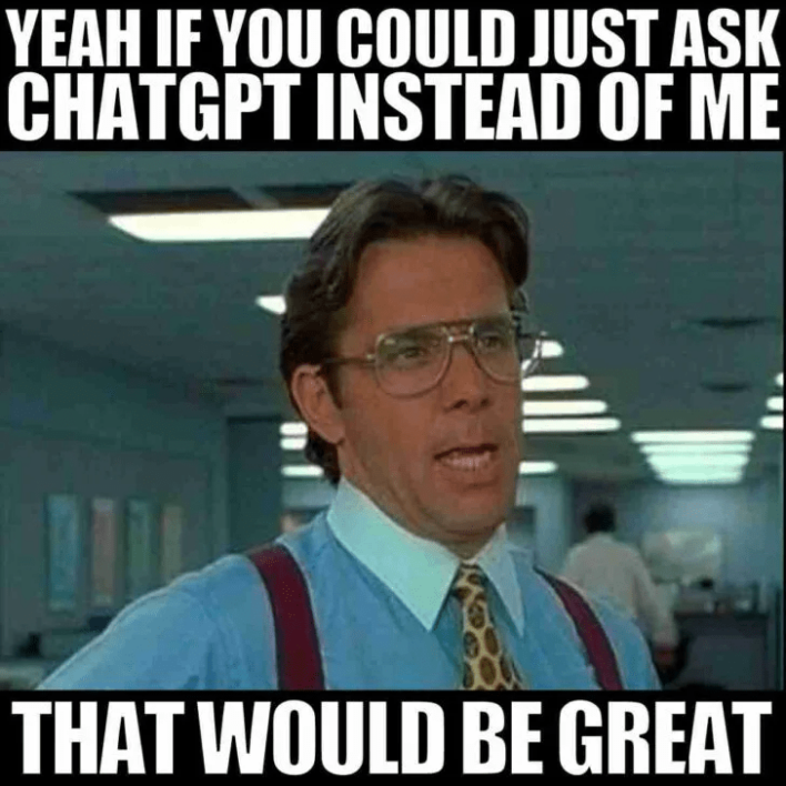 30 chatgpt memes made by humans because we are still in control for now