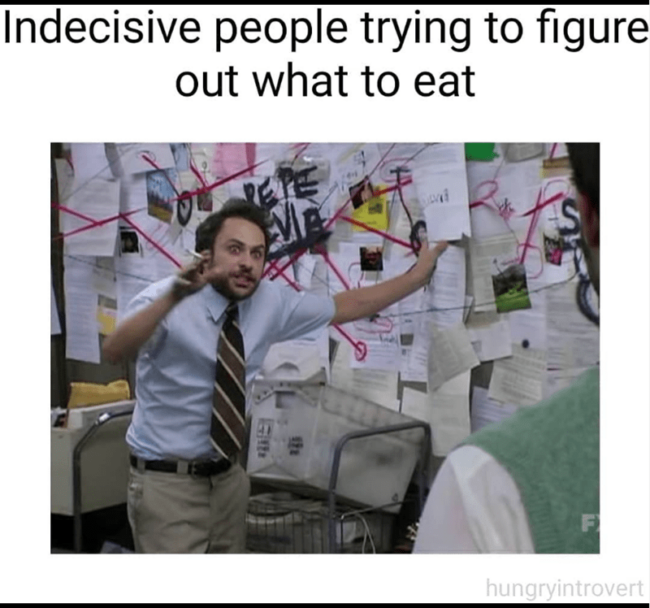 Funny Indecisive Memes For Folks Who Probably Even Had A Hard Time ...