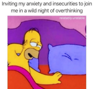 40 Funny Anxiety Memes To Laugh At And Then Talk About In Therapy This Week