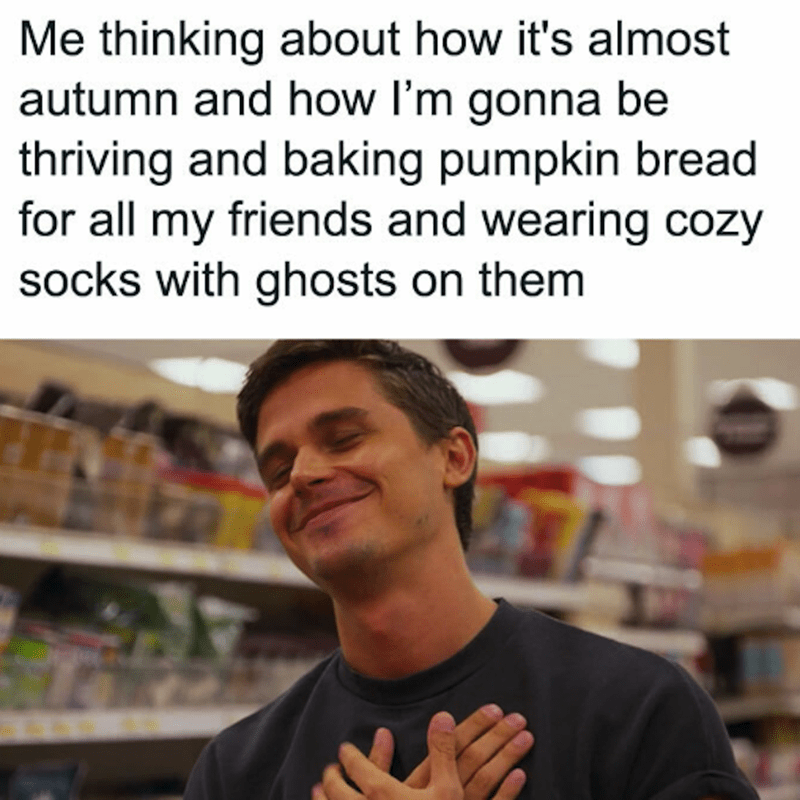 40 Autumn Memes For People Who Are Ready To Skip Summer For Some Pumpkin Spice Anything - Jarastyle