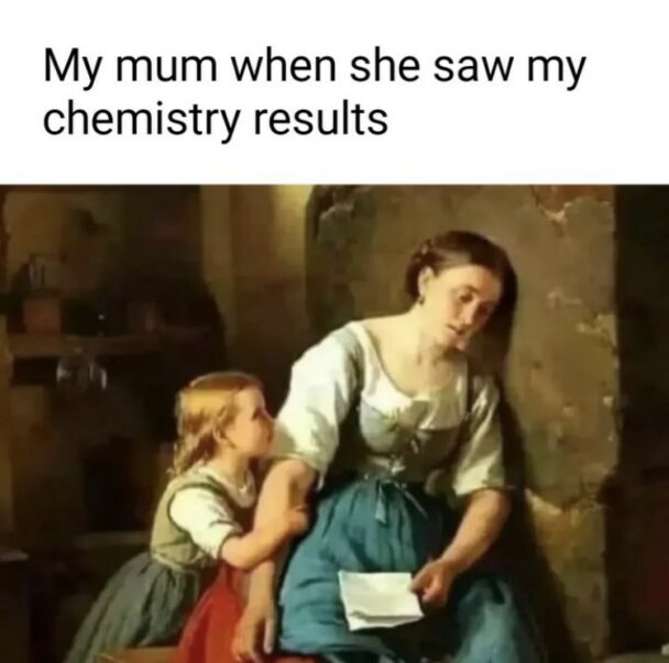 30+ Funny Chemistry Memes That'll Break Bonds And Bust Guts