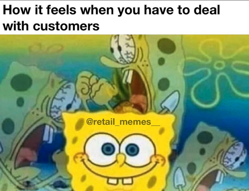 40 Funny Retail Worker Memes For Everyone Who's Done Battle With "The Customer" - Jarastyle