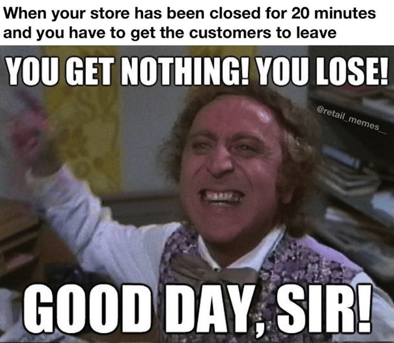 40 Funny Retail Worker Memes For Everyone Who's Done Battle With "The Customer" - Jarastyle