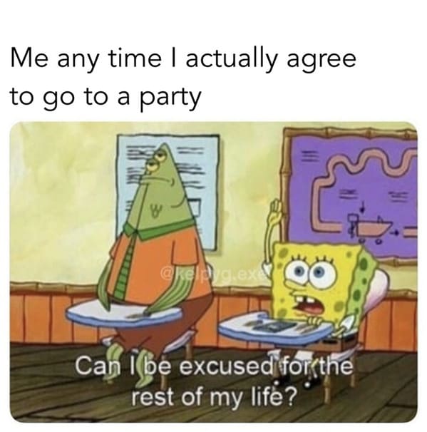 35 Witty Spongebob Introvert Memes For Anti-Socials Who'd Rather Stay In And Watch Spongebob - Jarastyle