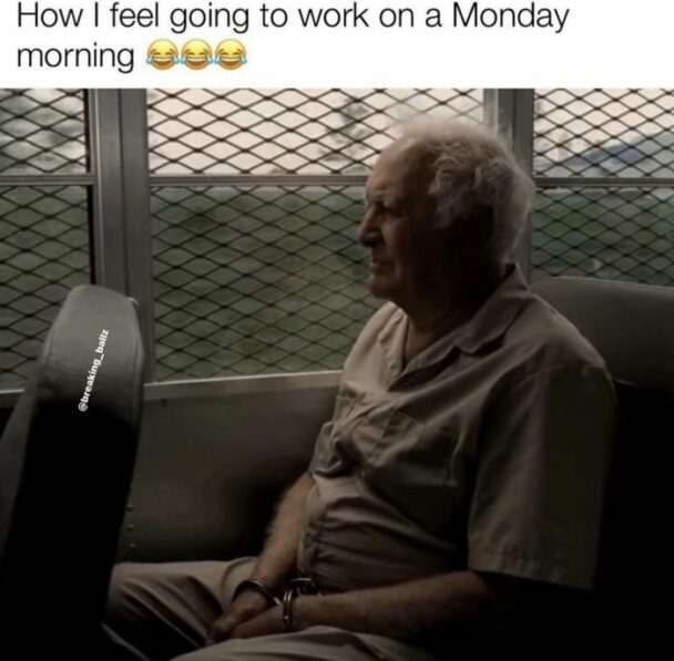 40 Of The Best Monday Work Memes That'll Take The Sting Out Of The ...