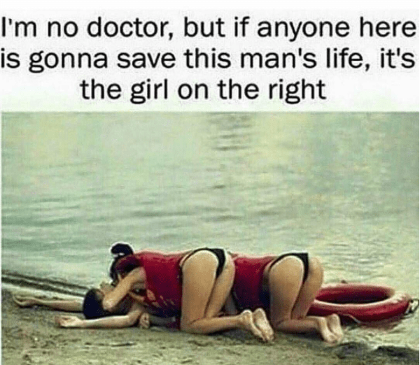 person-no-doctor-but-if-anyone-here-is-gonna-save-this-mans-life-s-girl-on-right.png