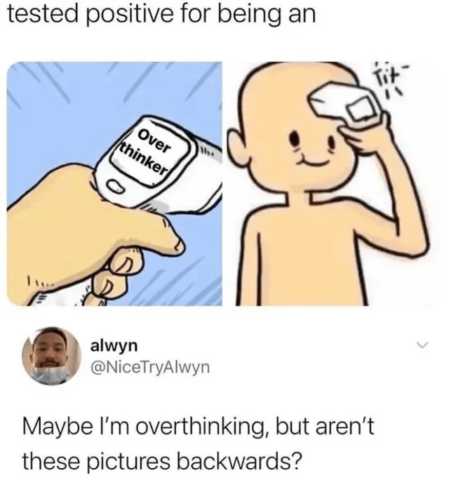 35 Relatable Overthinking Memes For People Who Are Probably Going To Overthink These Memes - Jarastyle