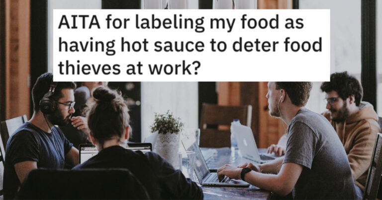 Employee Asks The Internet To Weigh In — “Was I Wrong To Label My Food As Having Hot Sauce To Deter Food Thieves?”
