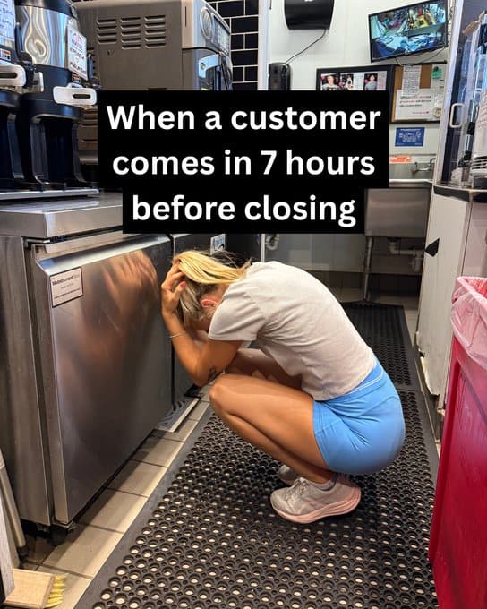 Customer upset when arriving 7 hours before closing at a fast food restaurant.