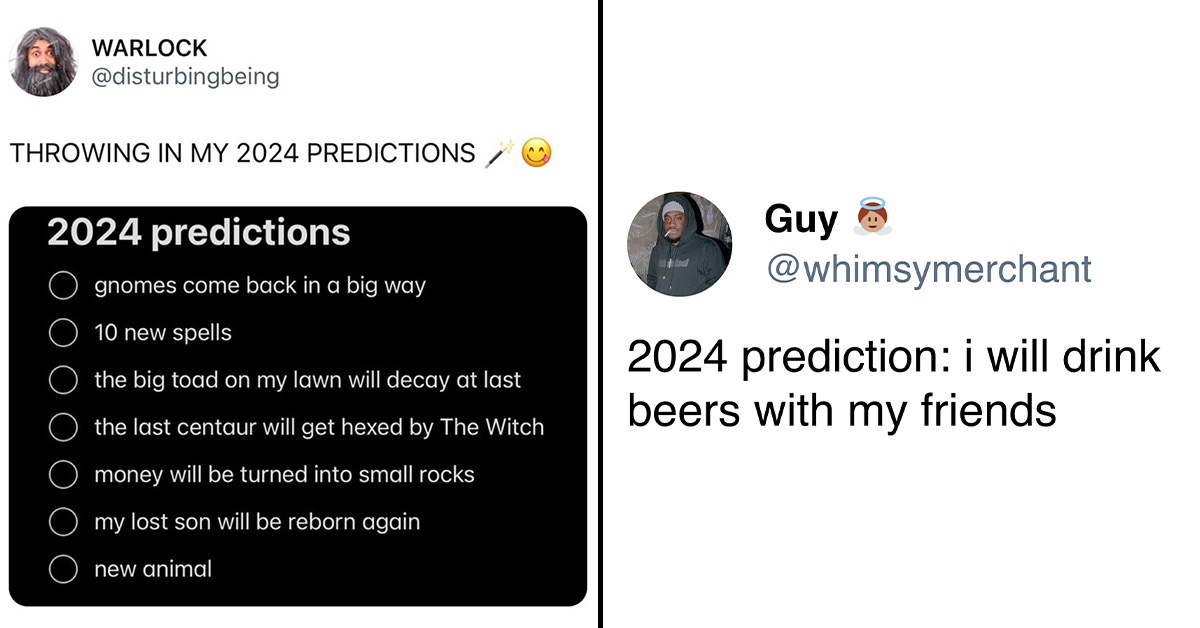 17 Funny Predictions For 2024 As Shared By Twitter Users