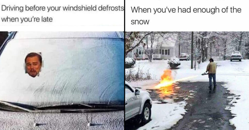 25 Funny Snow Memes To Melt Away Your Winter Blues 3406