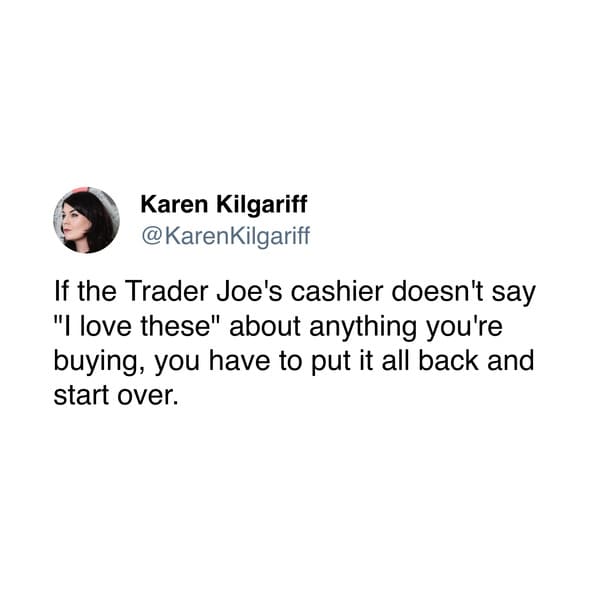 35 Trader Joe's Memes That Are More Delightful Than Finding A Parking Spot On Your First Try (February 13, 2024) - Jarastyle