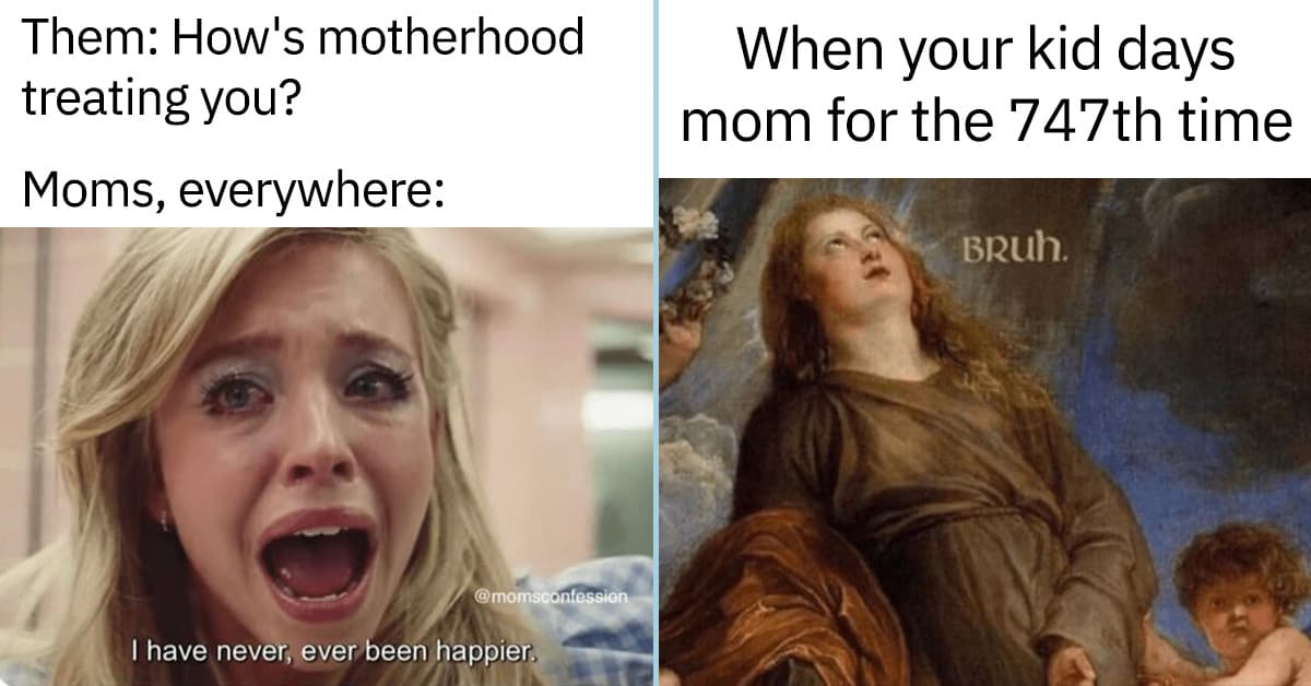 45 Hilariously Spot-On Memes Every Super Mom Deserves During Her Fifth ...