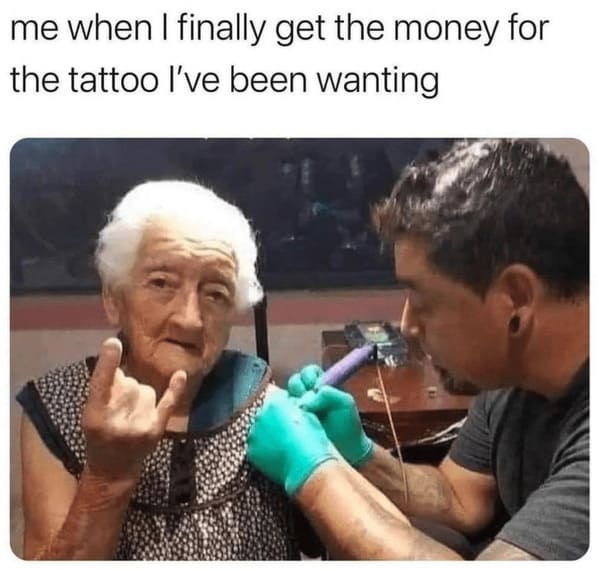 Tattoo Meme of the day. If you have a funny meme please submit it to us to  post. Thank you. | Instagram