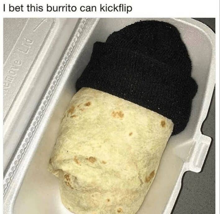 30 Funny Burrito Memes Stuffed With Beany Cheesey Goodness