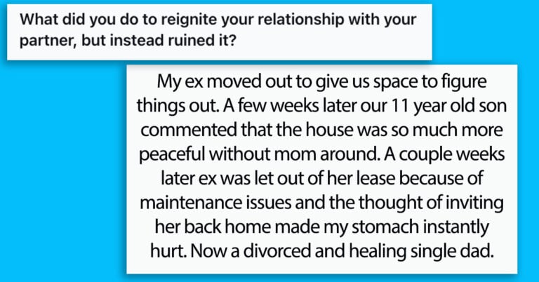 31 Times People Tried To Reignite A Relationship But Ruined It Instead