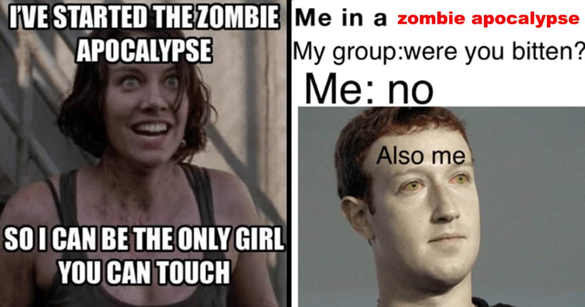 36 Zombie Apocalypse Memes For Survivors Who Know To Go For The Head