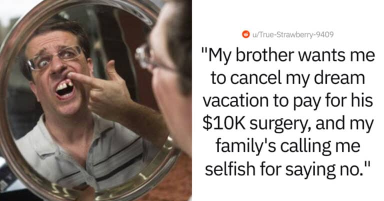 Woman Refuses To Cancel Vacation To Pay For Brother’s Surgery, Sparking Family Drama