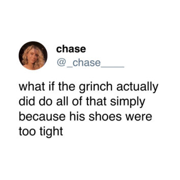 35 Funny Grinch Tweets That'll Have Your Heart Growing Three Sizes Today