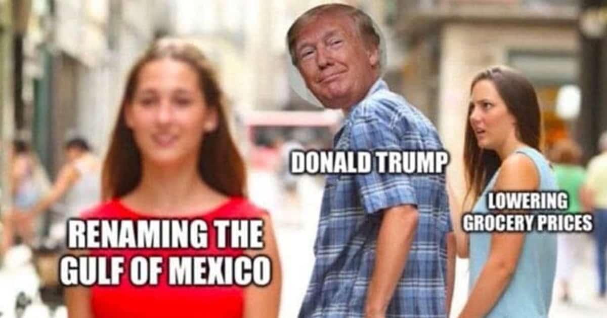 25 funny memes about trump s plan to rename gulf of mexico gulf of