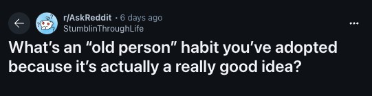 22 People Share The “Old Person” Habits They’ve Adopted And Honestly, They’re Onto Something