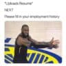42 Funniest Resum Memes For Job - Funny Resume Memes 1 96x96 
