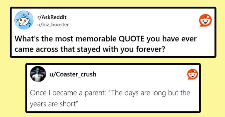 28 Memorable Quotes That Live In These People’s Heads Rent-Free