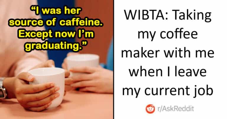 PhD Student Considers Petty Revenge And The Coffee Maker Might Be Coming With Her