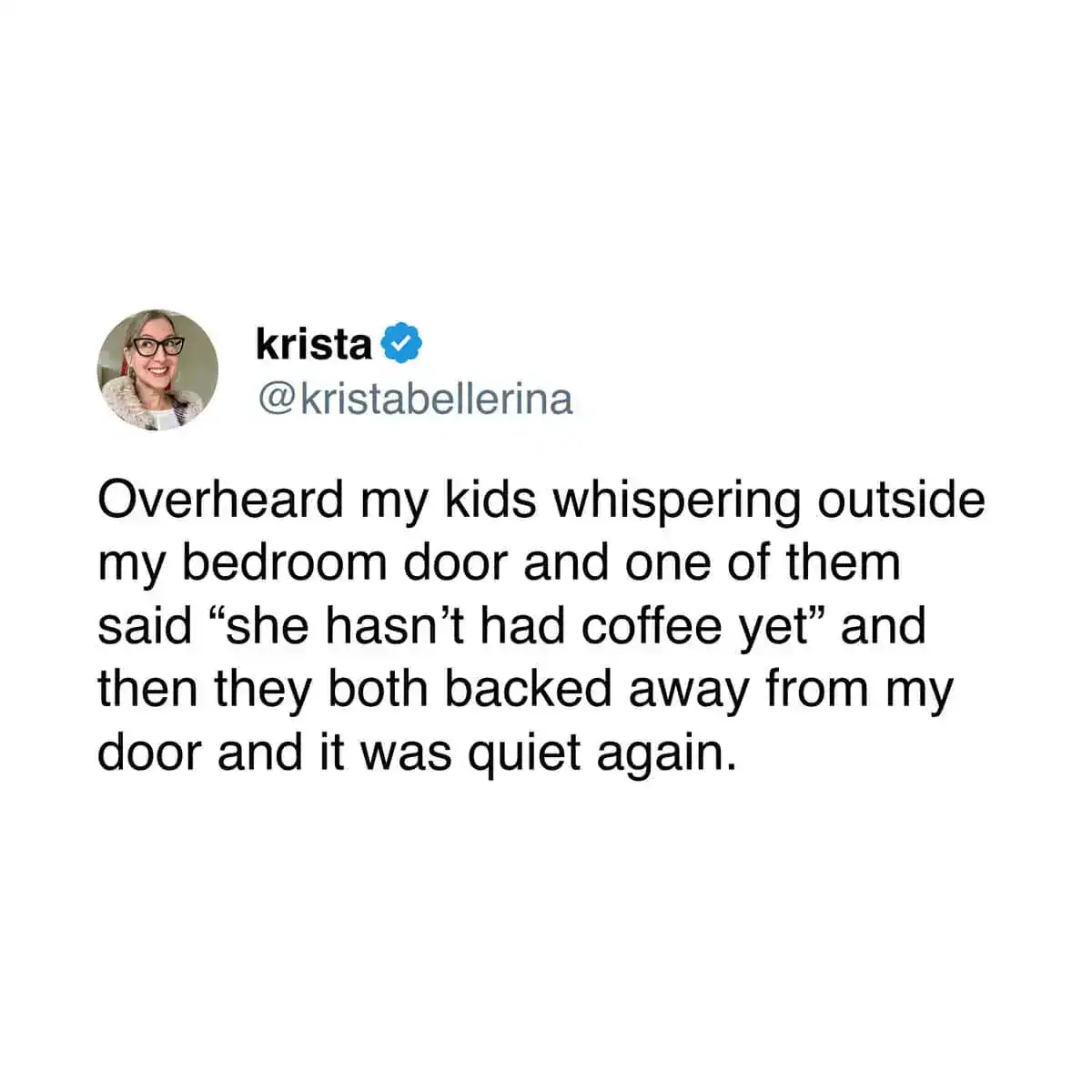 Funny coffee tweet about kids whispering outside bedroom door.