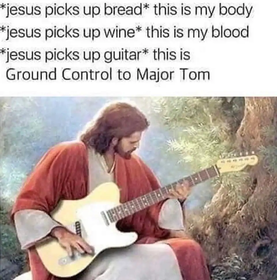 Jesus playing guitar outdoors, referencing Ground Control to Major Tom.