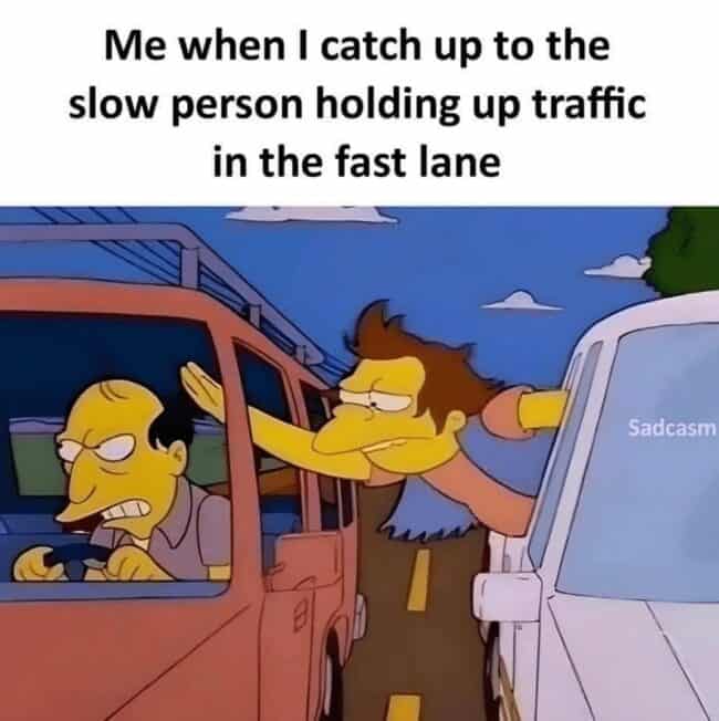 30 Funniest Memes About Traffic For Commuters Stuck Behind The Slow Car 