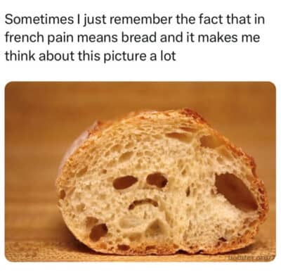 30 Funny Bread Memes Fresh Out Of The Oven