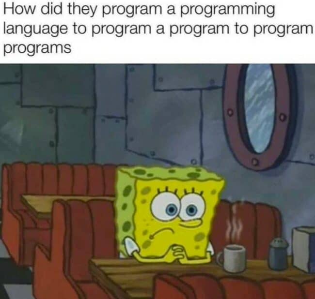 Computer Beginners Meme 30 Programmer Memes For Folks Who Can Talk To Computers Like A Robotic ...