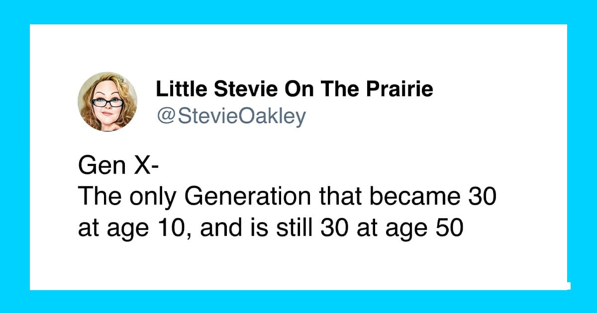 30 Funny Gen X Tweets From The Generation Getting Ready For Their Senior Discounts