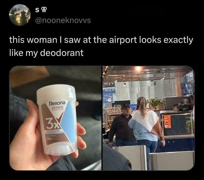Woman at airport resembles a deodorant stick, creating a humorous visual similarity.