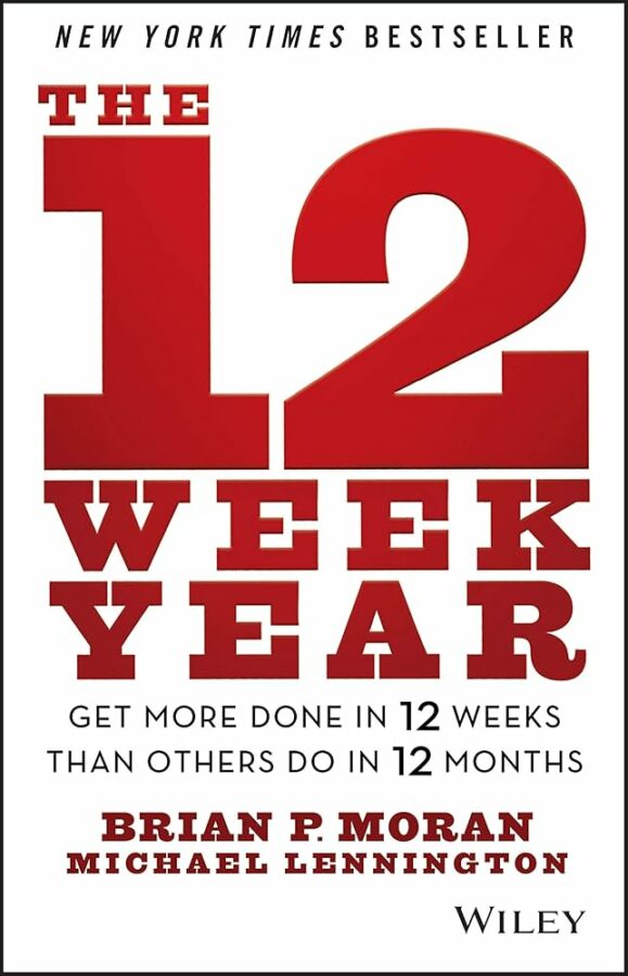 Cover of "The 12 Week Year" book by Brian P. Moran and Michael Lennington.