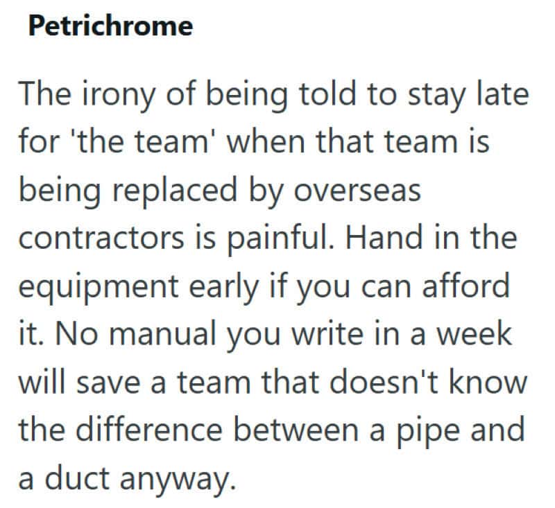 Employee asked to write 100-page manual for outsourced replacement.