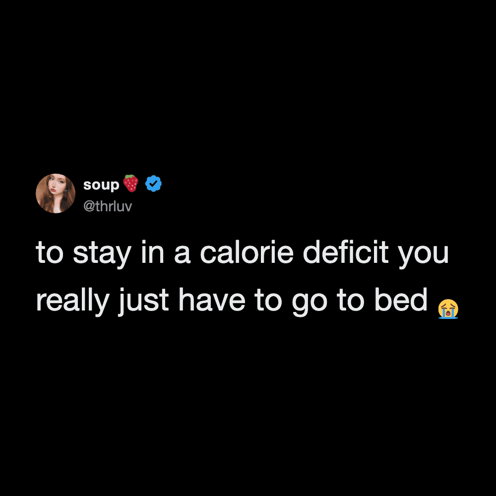 Humorous meme about staying in bed due to calorie deficit and exhaustion.