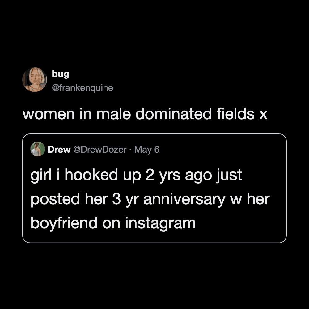 Humorous social media post highlighting women’s influence over male-dominated fields.