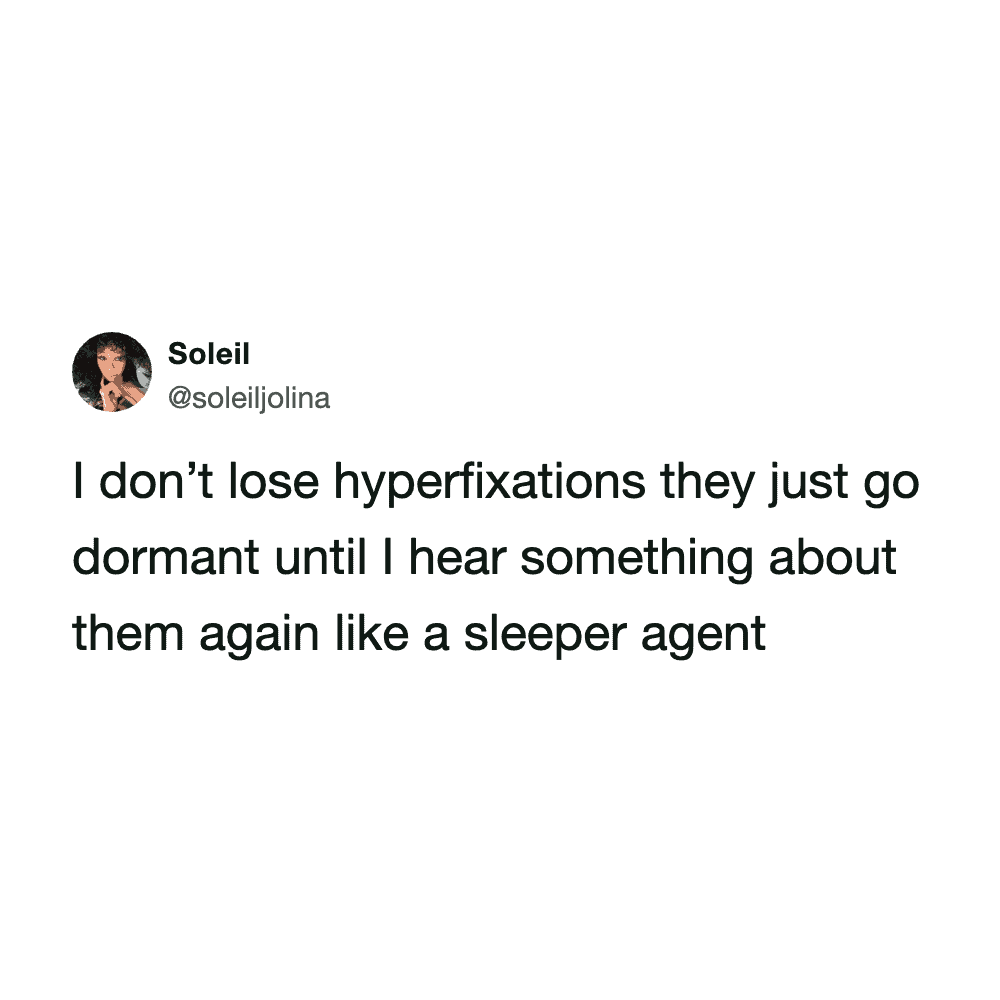 Humorous tweet about hyperfixations and sleep, related to women's humor.