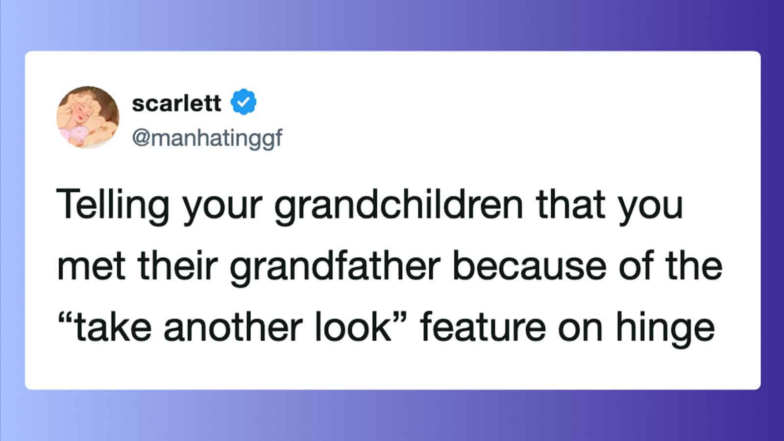Telling your grandchildren that you met their grandfather because of the "take another look" feature.