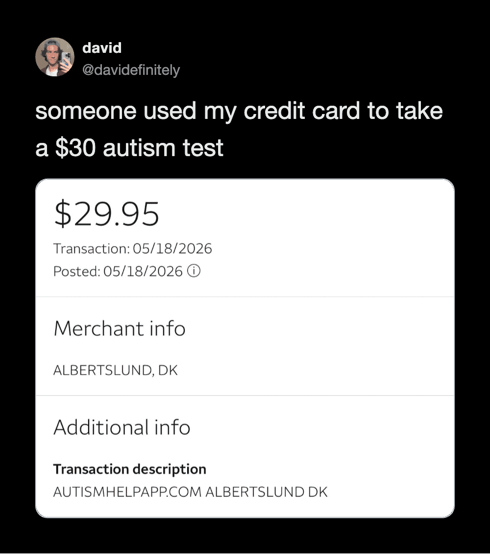 Someone used my credit card to take a $30 autism test.