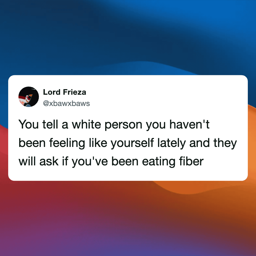 Humorous tweet about fiber intake and digestion from a popular social media post.