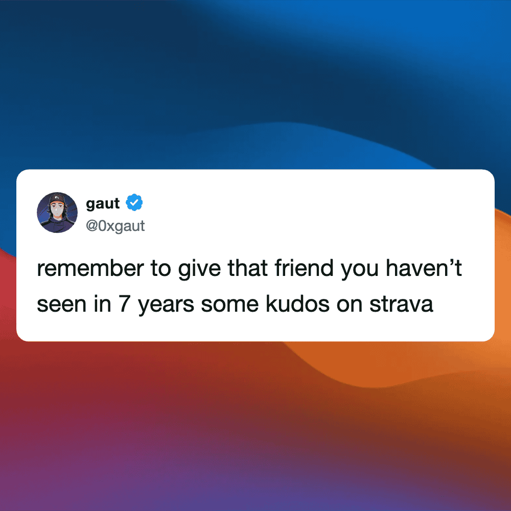 Humorous tweet about reconnecting with a friend after 7 years on Strava.
