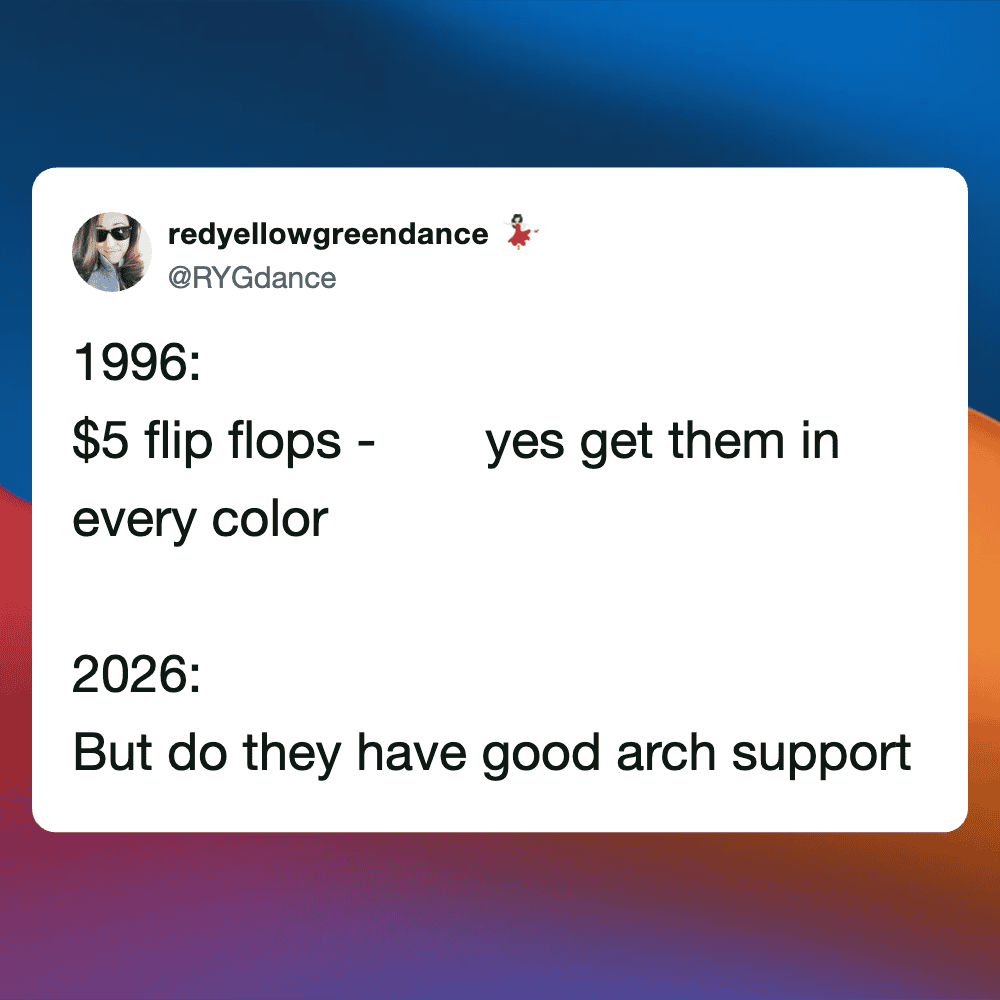 Humor tweet about flip flops and color choices from 1996 and 2026.
