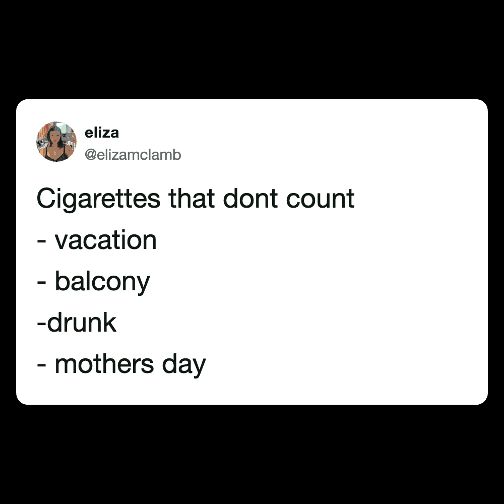 Humorous tweet about cigarettes not counting during vacation, balcony, drunk, and Mother's Day.