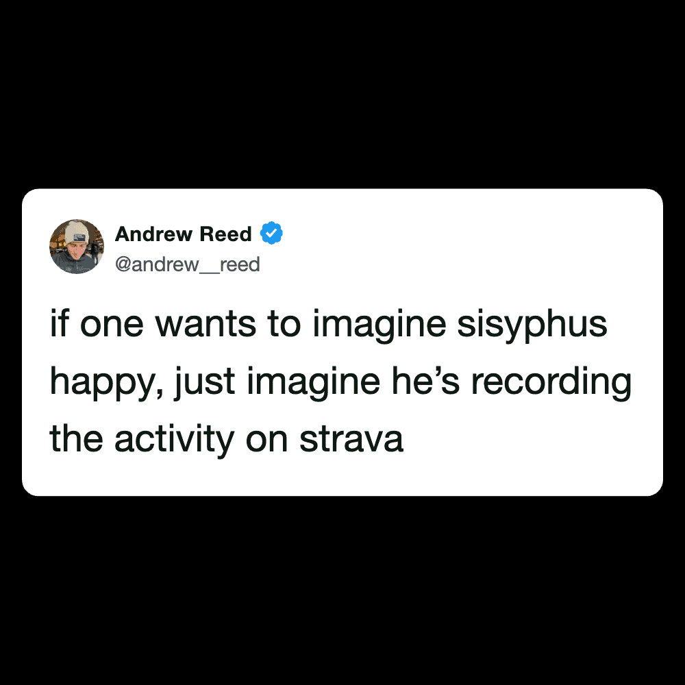 A humorous tweet image showing Andrew Reed's joke about Sisyphus recording his activity on Strava.